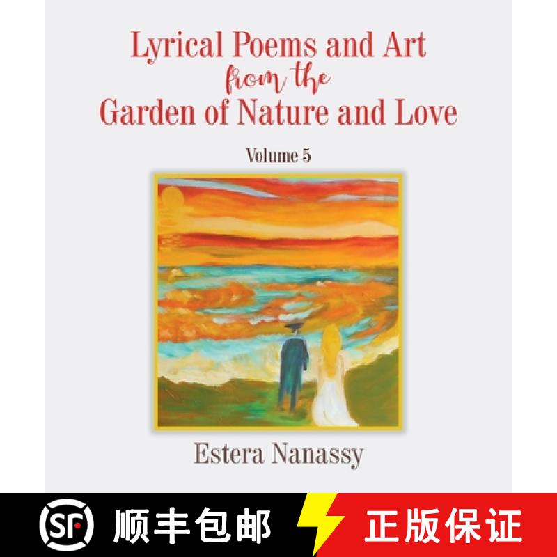 【3-4周达】Lyrical Poems and Art from the Garden of Nature and Love Volume 5 [9781647492601]