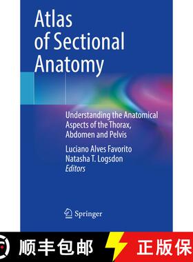 【3-4周达】Atlas of Sectional Anatomy: Understanding the Anatomical Aspects of the Thorax, Abdomen an... [9783030916909]