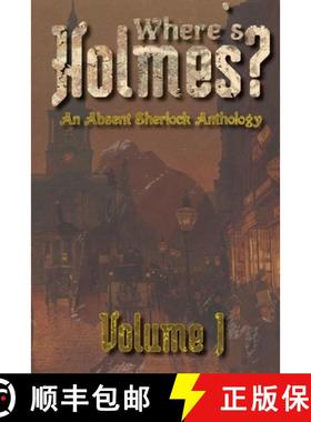 【3-4周达】Where's Holmes? Volume I: An Absent Sherlock Anthology [9781716514906]