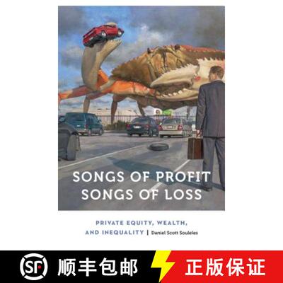 【3-4周达】Songs of Profit, Songs of Loss: Private Equity, Wealth, and Inequality [9781496214782]