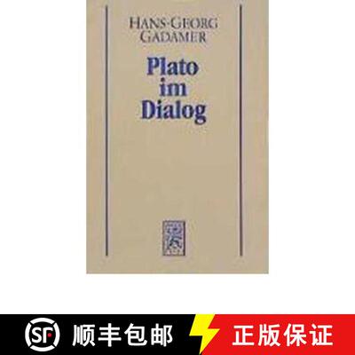 【3-4周达】Hans-Georg Gadamer - Gesammelte Werke: Band 7: Griechische Philosophie III: Plato Im Dialog [9783161456527]