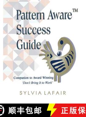 预订 Pattern Aware Success Guide: Companion to Don't Bring It to Work [9780988362543]