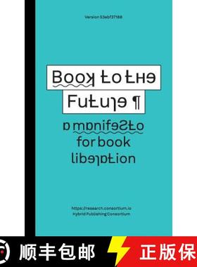 【3-4周达】Book to the Future - a manifesto for book liberation [9781906496364]