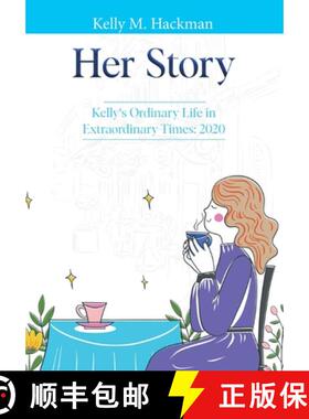 【3-4周达】Her Story: Kelly's Ordinary Life in Extraordinary Times: 2020 [9798991243100]