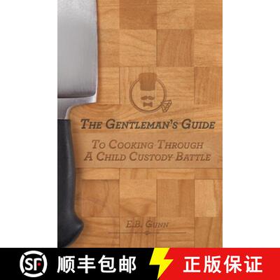 【3-4周达】The Gentleman's Guide to Cooking Through a Child Custody Battle [9780985489229]