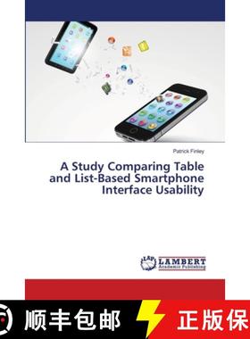 预订 A Study Comparing Table and List-Based Smartphone Interface Usability [9783659487903]
