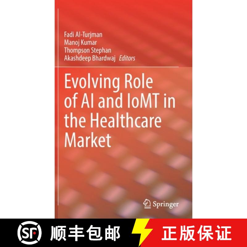 【3-4周达】Evolving Role of AI and IoMT in the Healthcare Market [9783030820787]