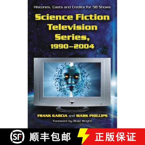 【3-4周达】Science Fiction Television Series, 1990-2004 : Histories, Casts and Credits for 58 Shows [9780786469178]
