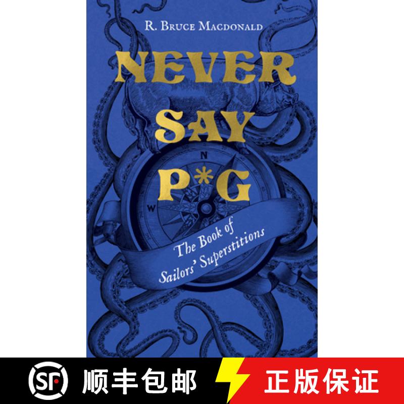 【2-3周达】Never Say P*g : The Book of Sailors' Superstitions [9781550179798]