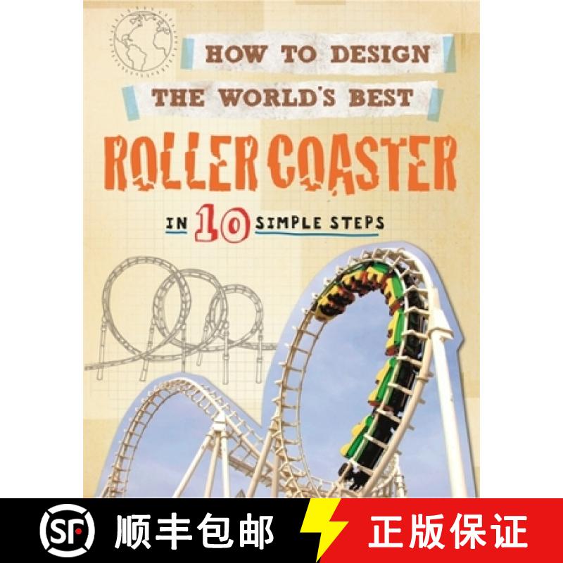 【3-4周达】How to Design the World's Best Roller Coaster: In 10 Simple Steps [9780750291927]