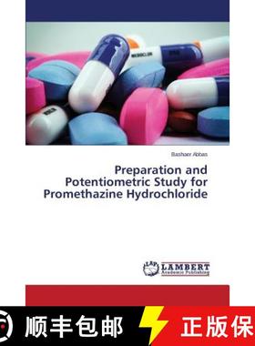 预订 Preparation and Potentiometric Study for Promethazine Hydrochloride [9783659798276]