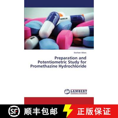 预订 Preparation and Potentiometric Study for Promethazine Hydrochloride [9783659798276]