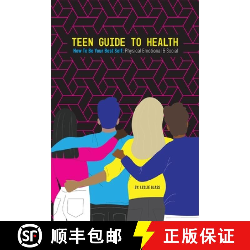 【3-4周达】Teen Guide To Health: How To Be Your Best Self: Physical Emotional Social [9781732415850]