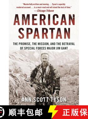 【3-4周达】American Spartan: The Promise, the Mission, and the Betrayal of Special Forces Major Jim Gant [9780062114990]
