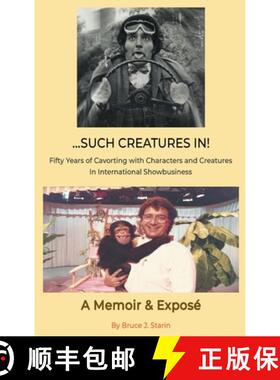 【3-4周达】...Such Creatures In! - Fifty Years of Cavorting with Characters and Creatures in  Interna... [9798887712871]