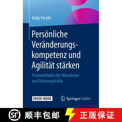 【3-4周达】Persönliche Veränderungskompetenz und Agilität stärken: Praxisleitfaden für Mitarbeit... [9783658228477]