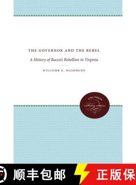 预订 The Governor and the Rebel: A History of Bacon's Rebellion in Virginia [9780807840153]