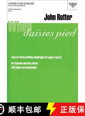 【3-4周达】When daisies pied: No. 3 of ^IThree Birthday Madrigals for upper voices^N [9780193426276]