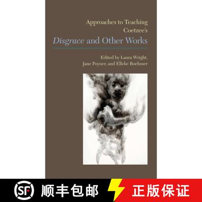 【3-4周达】Approaches to Teaching Coetzee's 'Disgrace' and Other Works [9781603291392]