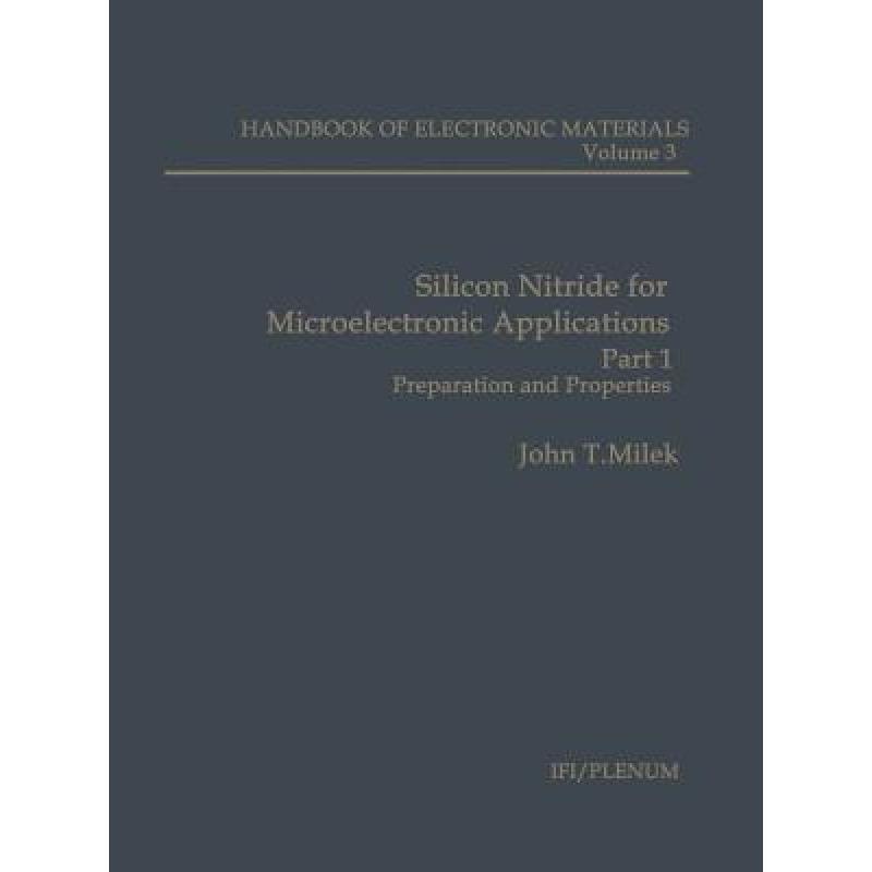 【4周达】Silicon Nitride for Microelectronic Applications: Part 1 Preparation and Properties - Silico... [9781468461640] 书籍/杂志/报纸 科学技术类原版书 原图主图