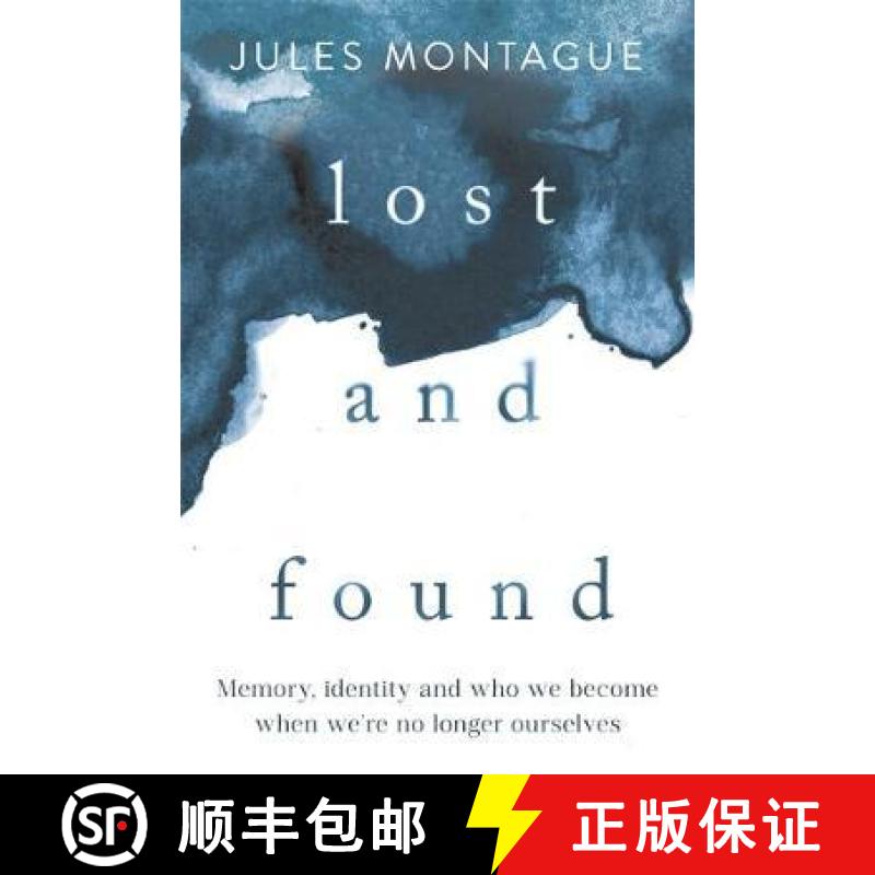 【3-4周达】Lost and Found: Why Losing Our Memories Doesn't Mean Losing Ourselves [9781473646964]