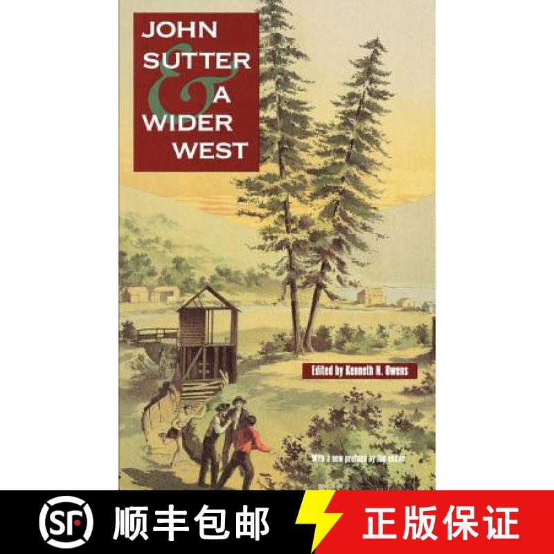 【3-4周达】John Sutter and a Wider West [9780803286184]
