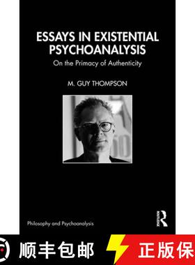 【3-4周达】Essays in Existential Psychoanalysis: On the Primacy of Authenticity [9781032551234]