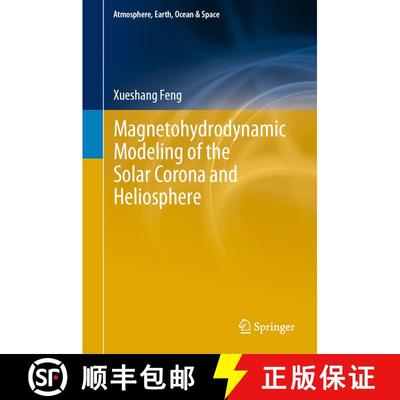 【3-4周达】Magnetohydrodynamics Modeling of the Solar Corona and Heliosphere [9789811390807]