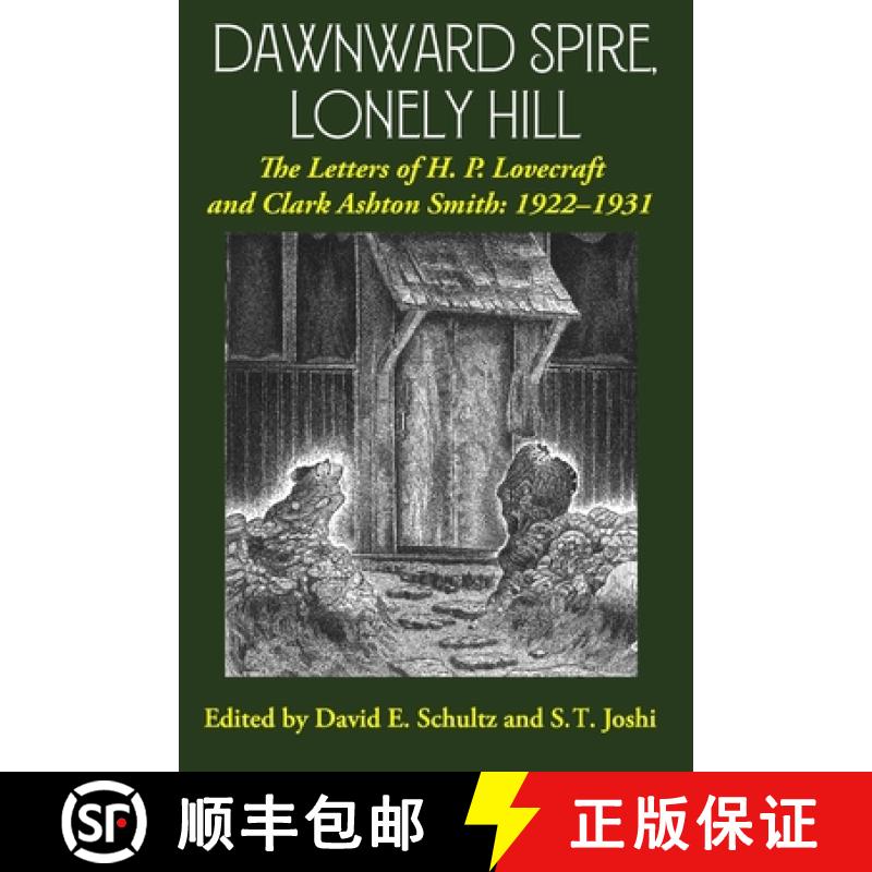 【3-4周达】Dawnward Spire, Lonely Hill: The Letters of H. P. Lovecraft and Clark Ashton Smith: 1922-1... [9781614981756]