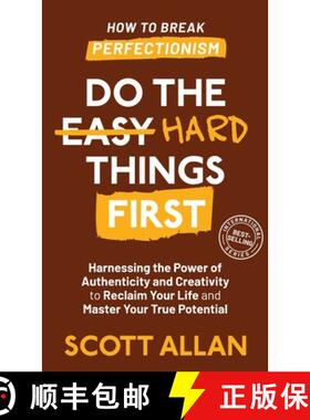 【3-4周达】Do the Hard Things First: Harnessing the Power of Authenticity and Creativity to Reclaim Y... [9781998227648]