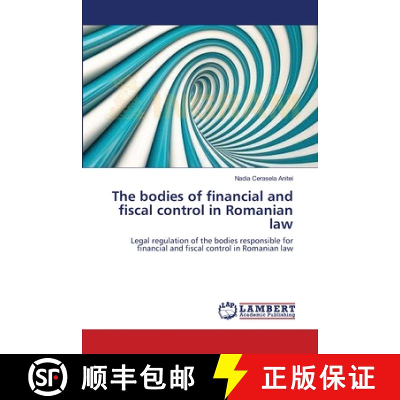 预订 The bodies of financial and fiscal control in Romanian law [9783659118784]