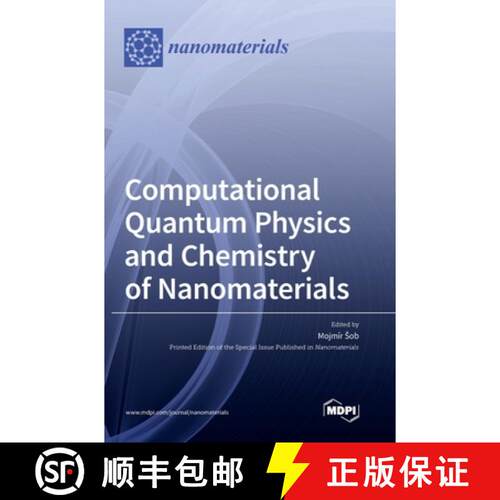 【3-4周达】精装 Computational Quantum Physics and Chemistry of Nanomaterials [9783036501345]