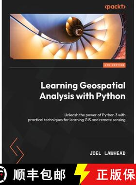 预订 Learning Geospatial Analysis with Python - Fourth Edition: Unleash the power of Python 3 with pr... [9781837639175]