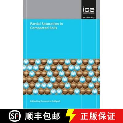 【3-4周达】Partial Saturation in Compacted Soils: Geotechnique Symposium in Print 2011 [9780727757753]