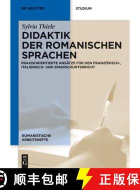 【3-4周达】Didaktik Der Romanischen Sprachen: Praxisorientierte Ansätze Für Den Französisch-, Ital... [9783110253825]
