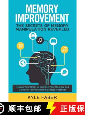 【3-4周达】Memory Improvement - The Secrets of Memory Manipulation Revealed: Retrain Your Brain to Im... [9781950010172]
