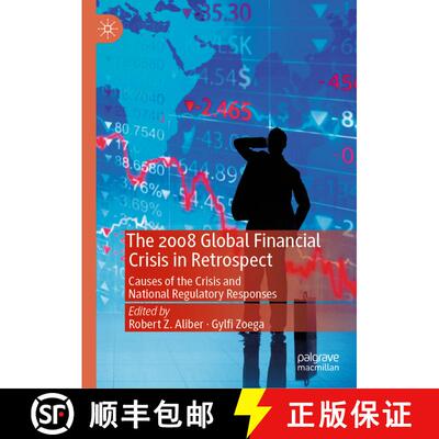 【3-4周达】精装 The 2008 Global Financial Crisis in Retrospect : Causes of the Crisis and National Re... [9783030123949]