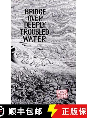 预订 Bridge Over Deeply Troubled Waters [9780692668252]