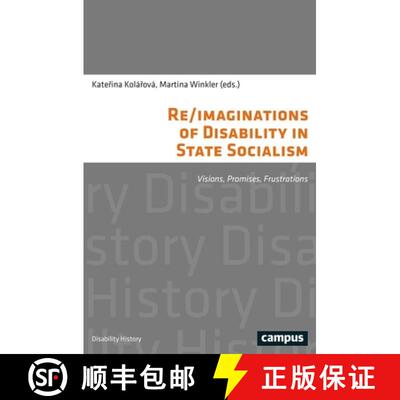 【3-4周达】Re/imaginations of Disability in State Socialism – Visions, Promises, Frustrations [9783593513485]