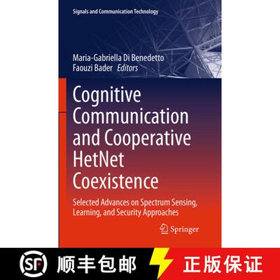 【3-4周达】Cognitive Communication and Cooperative HetNet Coexistence : Selected Advances on Spectrum... [9783319348780]