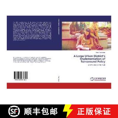 预订 A Large Urban District’s Implementation of Turnaround Policy [9783659971341]