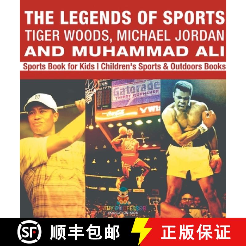 【2-3周达】The Legends of Sports: Tiger Woods, Michael Jordan and Muhammad Ali - Sports Book for Kids... [9798869410757]