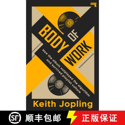 【3-4周达】Body of Work – How the album outplayed the algorithm and survived playlist culture [9781917516334]