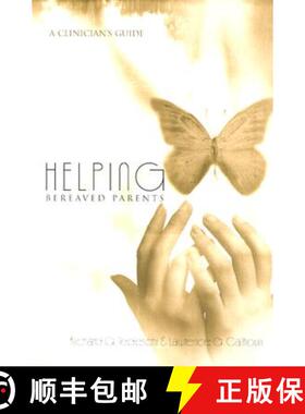 【3-4周达】Helping Bereaved Parents: A Clinician's Guide [9781583913642]