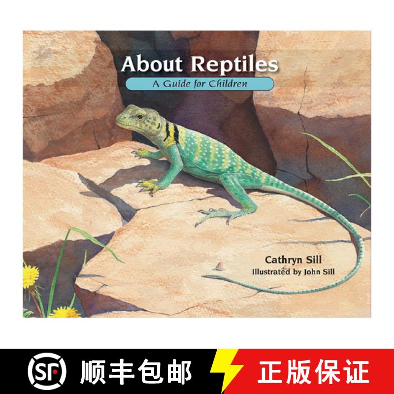 【3-4周达】About Reptiles: A Guide for Children (Educational Science Book about Snakes, Lizards, Turt... [9781561459070]