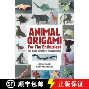 预订 Animal Origami for the Enthusiast: Step-by-Step Instructions in Over 900 Diagrams/25 Original Mo... [9780486247922]