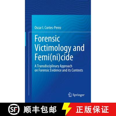 【3-4周达】Forensic Victimology and Femi(ni)cide: A Transdisciplinary Approach on Forensic Evidence a... [9783031827402]