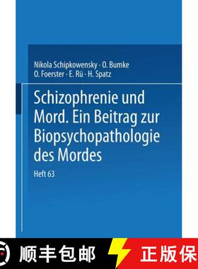 【3-4周达】Schizophrenie und Mord : Ein Beitrag zur Biopsychopathologie des Mordes [9783642982606]