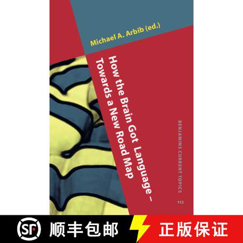 【3-4周达】精装 How the Brain Got Language – Towards a New Road Map. [9789027207623]