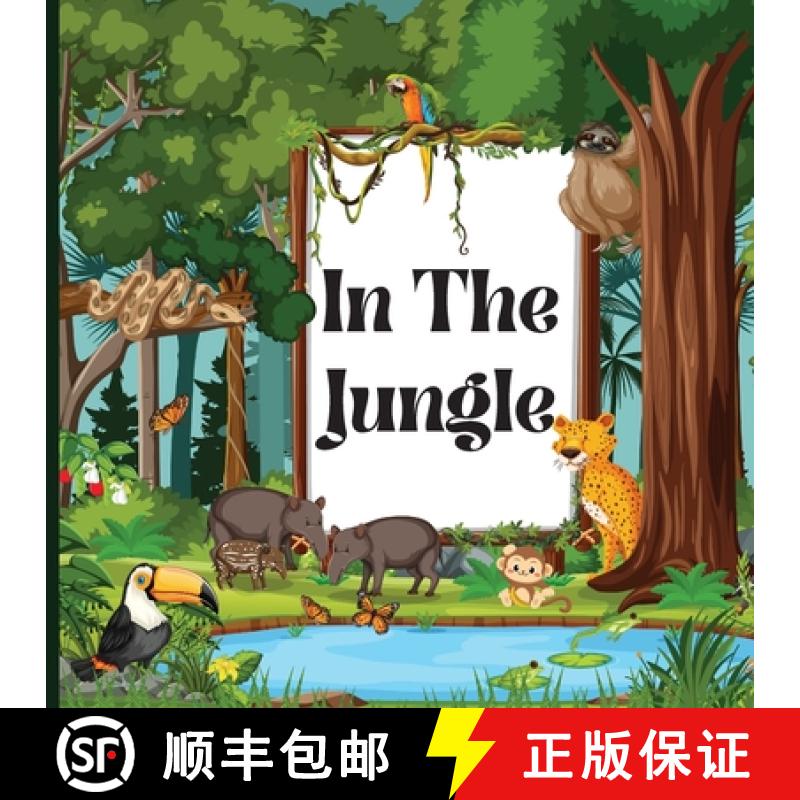 【3-4周达】In the Jungle Book for Kids: A Colorful, Educational, and Enjoyable Children's Book that D... [9781803859439]